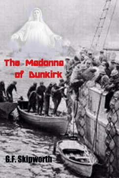 The Madonna of Dunkirk - Skipworth, George F