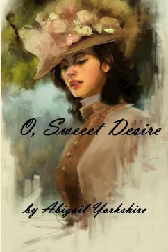 O, Sweet Desire - Yorkshire, Abigail