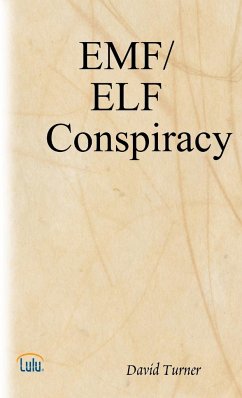 The EMF/ELF Conspiracy - Turner, David