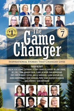 The Game Changers: Inspirational Stories That Changed Lives - Burke, Arlene Rene; O'Leary, Catharine; Alexander, DiAnn