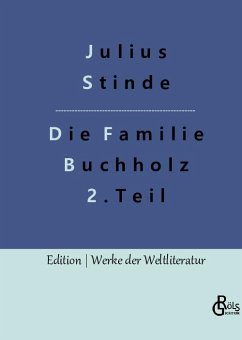 Die Familie Buchholz - Teil 2 - Stinde, Julius