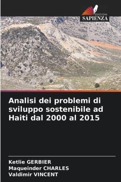Analisi dei problemi di sviluppo sostenibile ad Haiti dal 2000 al 2015 - Gerbier, Ketlie;Charles, Maqueinder;Vincent, Valdimir