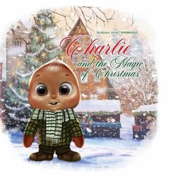 Charlie and the Magic of Christmas - Winterberg, Susan