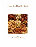 Nuts Are Healthy Fruit