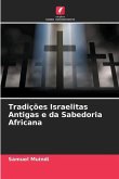 Tradições Israelitas Antigas e da Sabedoria Africana