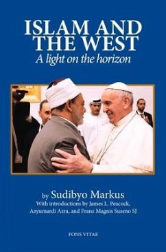 Islam and the West: A Light on the Horizon - Markus, Sudibyo