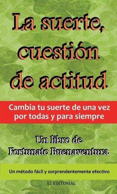 La suerte, cuestión de actitud - Buenaventura, Fortunato