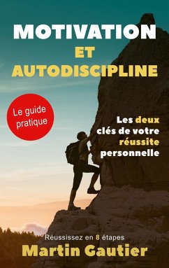 Motivation et autodiscipline - Gautier, Martin