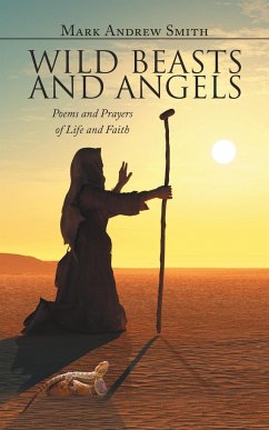 Wild Beasts and Angels - Smith, Mark Andrew