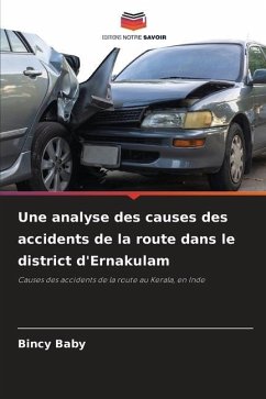 Une analyse des causes des accidents de la route dans le district d'Ernakulam - Baby, Bincy