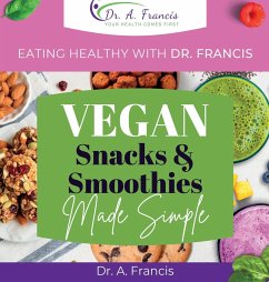 Eating Healthy with Dr. Francis - Francis, A.