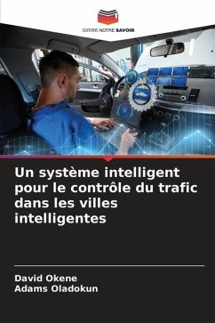 Un système intelligent pour le contrôle du trafic dans les villes intelligentes - Okene, David;Oladokun, Adams