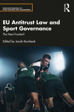 EU Antitrust Law and Sport Governance (eBook, PDF) EU Antitrust Law and Sport Governance (eBook, PDF)