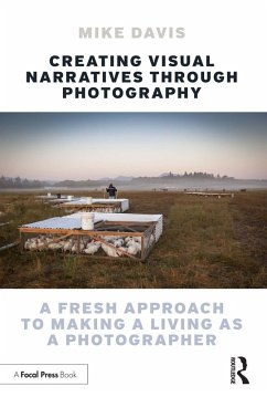 Creating Visual Narratives Through Photography (eBook, ePUB) - Davis, Mike