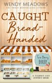 Caught Bread-Handed: A Culinary Cozy Mystery Series (Twin Berry Bakery, #10) (eBook, ePUB)