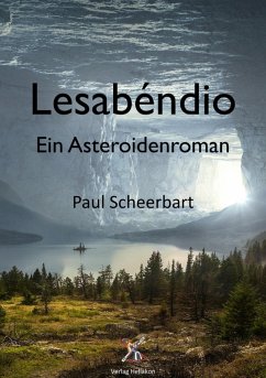 Lesabéndio - Ein Asteroidenroman (eBook, ePUB) - Scheebart, Paul