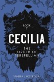 Cecilia: The Order of Terefellian (The Cecilia Series, #2) (eBook, ePUB) Cecilia: The Order of Terefellian (The Cecilia Series, #2) (eBook, ePUB)