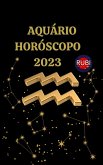 Aquário Horóscopo 2023 (eBook, ePUB)