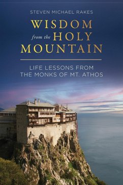 Wisdom from the Holy Mountain (eBook, ePUB) - Rakes, Steven Michael