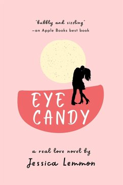 Eye Candy (Real Love, #1) (eBook, ePUB) - Lemmon, Jessica