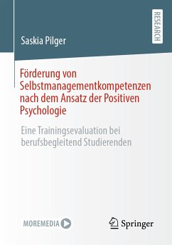Förderung von Selbstmanagementkompetenzen nach dem Ansatz der Positiven Psychologie (eBook, PDF) - Pilger, Saskia