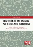 Histories of Tax Evasion, Avoidance and Resistance (eBook, PDF)