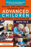 Social and Emotional Learning for Advanced Children in Early Childhood (eBook, PDF) Social and Emotional Learning for Advanced Children in Early Childhood (eBook, PDF)