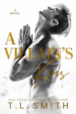 A Villain's Kiss (A Villain's Story, #1) (eBook, ePUB) - Smith, T. L