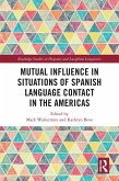 Mutual Influence in Situations of Spanish Language Contact in the Americas (eBook, ePUB)
