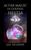 Altar Magic of Goddess Hestia (eBook, ePUB)