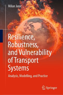 Resilience, Robustness, and Vulnerability of Transport Systems (eBook, PDF) - Janić, Milan