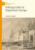 Policing Cities in Napoleonic Europe (eBook, PDF)