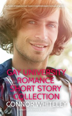 Cover Gay University Romance Short Story Collection: 5 Sweet Gay Romance Short Stories (The English Gay Sweet Contemporary Romance Stories) (eBook, ePUB)