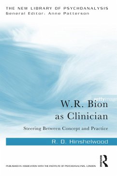 W.R. Bion as Clinician (eBook, ePUB) - Hinshelwood, R. D.