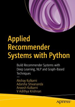 Applied Recommender Systems with Python (eBook, PDF) - Kulkarni, Akshay; Shivananda, Adarsha; Kulkarni, Anoosh; Krishnan, V Adithya