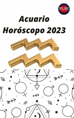 Acuario Horóscopo 2023 (eBook, ePUB) - Astrologa, Rubi