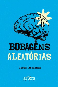 Bobagens aleatórias (eBook, ePUB) - Broitman, Iosef