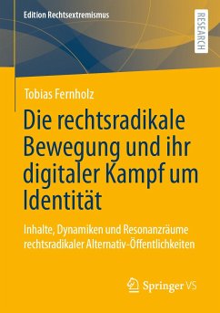 Die rechtsradikale Bewegung und ihr digitaler Kampf um Identität (eBook, PDF) - Fernholz, Tobias