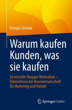 Warum kaufen Kunden, was sie kaufen (eBook, PDF) - Strelow, Enrique