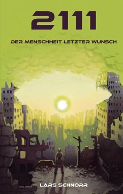 2111 - der Menschheit letzter Wunsch - Schnorr, Lars