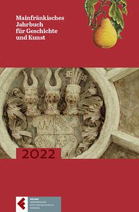 Mainfränkisches Jahrbuch für Geschichte und Kunst - Dippold, Günter; Dombrowski, Damian; Fauth, Dieter; Freller, Thomas; Haaf, Tobias; Kolb, Peter; Luber, Gerhard; Naser, Christian; Schulz, Reiner; Stadelmann, Walter; Steidle, Hans; Vorwerk, Wolfgang; Weyer, Klaus