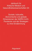 Soziale, kulturelle, ökonomische und globale Dimensionen der SARS-CoV2- Pandemie und der Strategien zu ihrer Eindämmung