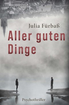 Aller guten Dinge - Fürbaß, Julia