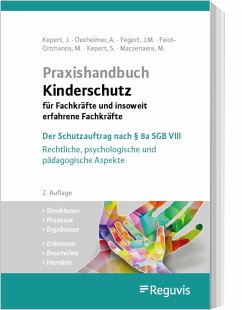 Praxishandbuch Kinderschutz für Fachkräfte und insoweit erfahrene Fachkräfte - Dexheimer, Andreas;Fegert, Jörg. M.;Macsenaere, Michael