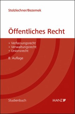 Öffentliches Recht - Stolzlechner, Harald;Bezemek, Christoph