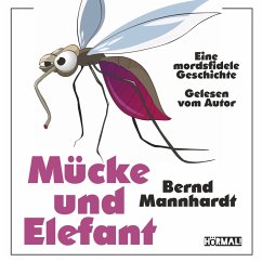 Mücke und Elefant (MP3-Download) - Mannhardt, Bernd