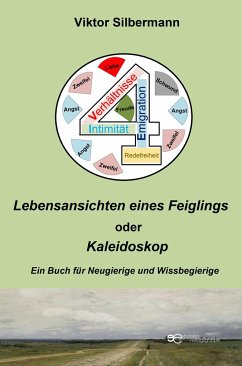 VIER LEBENSANSICHTEN EINES FEIGLINGS ODER KALEIDOSKOP - Silbermann, Viktor