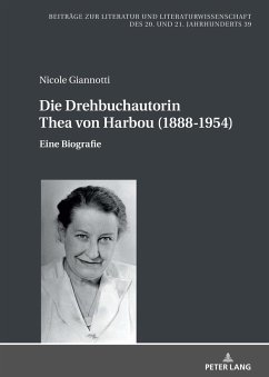 Die Drehbuchautorin Thea von Harbou (1888-1954) - Giannotti, Nicole