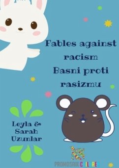 Fables against racism Basni proti rasizmu - Uzunlar, Leyla;Uzunlar, Sarah