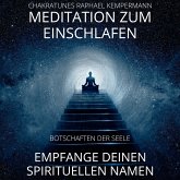 Meditation zum Einschlafen - Empfange deinen spirituellen Namen (MP3-Download)